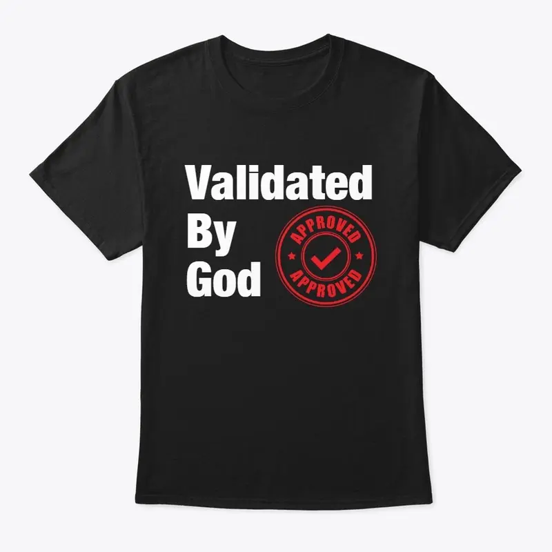 Validated by God 