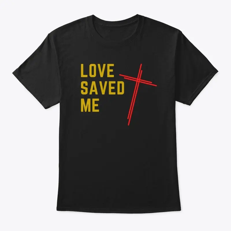 Love Saved Me